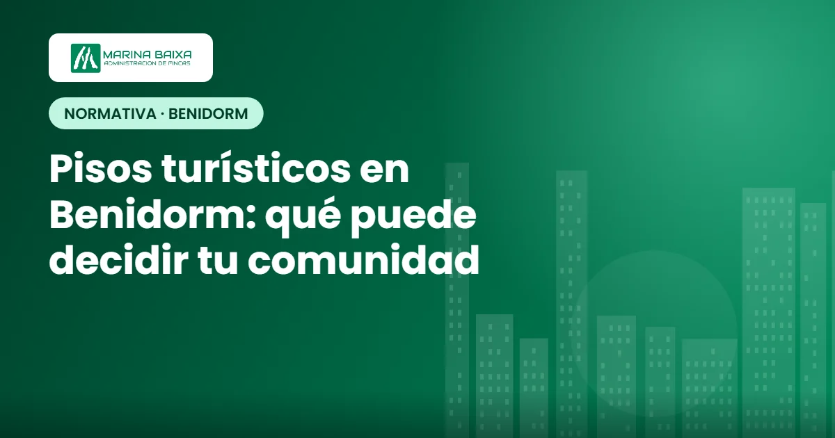 Pisos turísticos en Benidorm y comunidades de propietarios